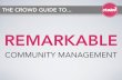 Crowd Media's Guide to Remarkable Community Management