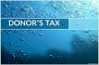 DONOR'S TAX