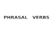 Phrasal   verbs