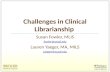 Challenges in clinical librarianship