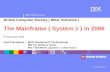 The Mainframe in 2006, Part One(7.03MB)