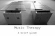 Brief Guide to Music Therapy