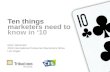 Ten Things Marketers Need to Know in '10