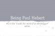 Being Paul Hebert