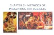 Methods of presenting art subjects