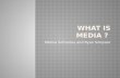 What Is Media