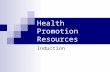 Health promotion resources induction gf 12 04-11a