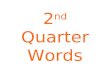 2nd quarter words