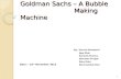 Goldman sachs – a bubble making machine