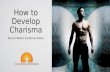How to Develop Charisma and Personal Magnetism