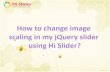 How to change image scaling in my jQuery slider using Hi Slider?