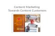 Content marketing towards content customers