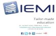 IEMI: Tailor-made education