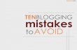 Top Ten Blogging Mistakes You Need To Avoid