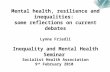 Mental Health, Resilience and Inequalities