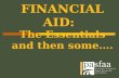 Financial Aid: The Essentials and then Some