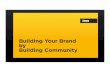Building Your Brand by Building Community