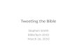 Bible Tech 2010 Tweeting the Bible