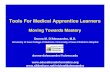 Tools For Medical Apprentice Learners - Moving Towards Mastery
