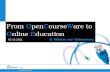 TU Delft OpenCourseWare to Online Education