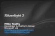 MSDN Roadshow Session 3 - Building Rich Internet UI with Silverlight 2