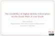 The Credibility of Digital Identity Information on the Social Web: A User Study