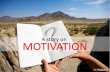 A Story On Motivation