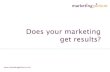 Measurable Marketing - Does Your Marketing Get Results?