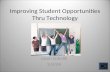 Improving Student Opportunities Thru Technology