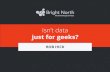 Rob Hick - Isn't Data Just For Geeks?