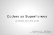 Coders as Superheroes
