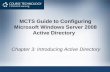 Chapter 3 - Exam 70-640 Windows Server 2008 Active Directory, Configuring