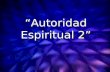 Autoridad Espiritual 2