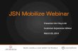 JSN Mobilize Webinar