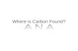 Where Is Carbon Found Ana