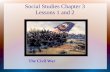 Social Studies  Ch 3 lessons 1 and 2 The Civil War Begins and The Union Victory Leon