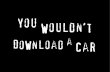 You wouldn't download a car