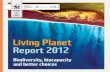 Living Planet Report 2012: Biodiversity, Biocapacity and Better Choices | Publications | WWF