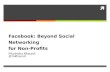 Facebook: Beyond Social Networking for Non-Profits