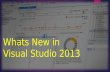 Whats New in Visual Studio 2013