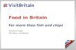 Visit Britain - Food in Britain