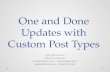 One and Done Updates with Custom Post Types