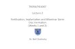 PG1007 Lecture 2 Fertilisation, Implantation and Bilaminar Germ Disc Formation