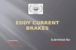 Ppt on Eddy Current Brakes
