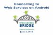 Connecting to Web Services on Android June 2 2010