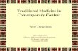 Traditional Medicine in Contemporary Context: New Directions