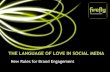 The language of love and social media   fire fly millward brown