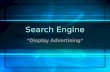 Search engine-Display Advertising