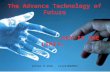 Future of advance technology