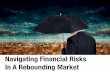 Navigating Financial Risk In A Rebounding Economy